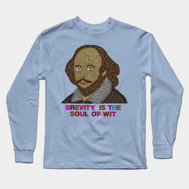 Brevity Is The Soul Of Wit Long Sleeve T-Shirt by NightserFineArts